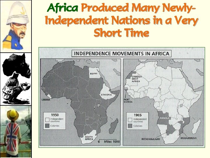 Africa Produced Many Newly. Independent Nations in a Very Short Time 