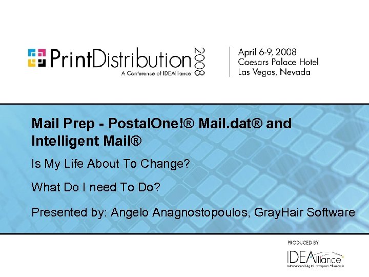 Mail Prep - Postal. One!® Mail. dat® and Intelligent Mail® Is My Life About