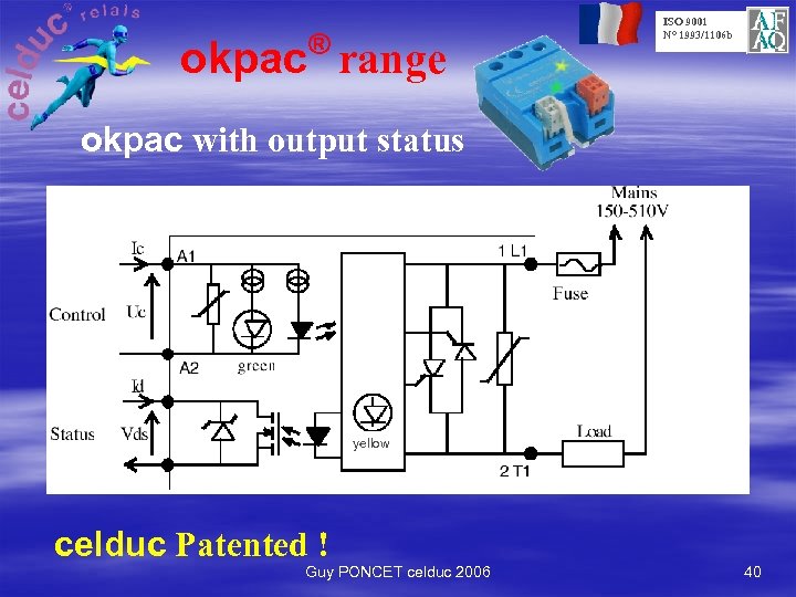 ® okpac range ISO 9001 N° 1993/1106 b okpac with output status yellow celduc
