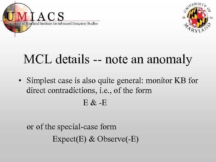 MCL details -- note an anomaly • Simplest case is also quite general: monitor