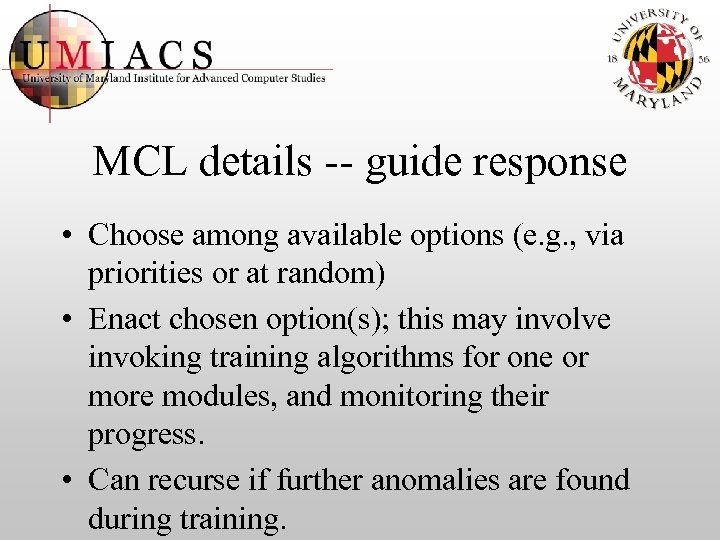 MCL details -- guide response • Choose among available options (e. g. , via
