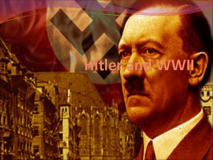 Hitler and WWII 