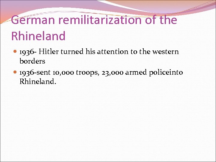 German remilitarization of the Rhineland 1936 - Hitler turned his attention to the western