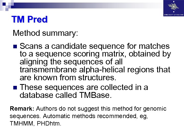 TM Pred Method summary: Scans a candidate sequence for matches to a sequence scoring