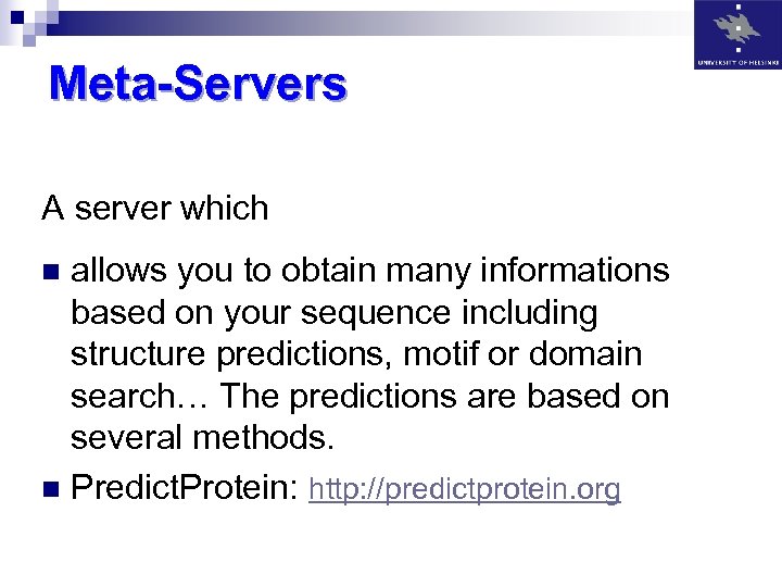 Meta-Servers A server which allows you to obtain many informations based on your sequence
