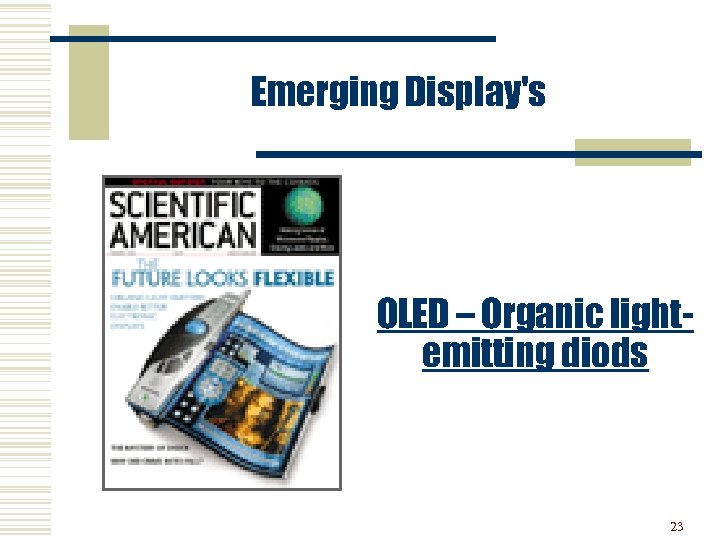 Emerging Display's OLED – Organic lightemitting diods 23 
