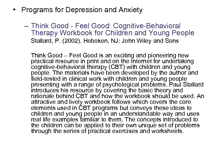  • Programs for Depression and Anxiety – Think Good - Feel Good: Cognitive-Behavioral