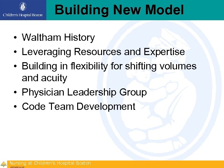 Building New Model • Waltham History • Leveraging Resources and Expertise • Building in