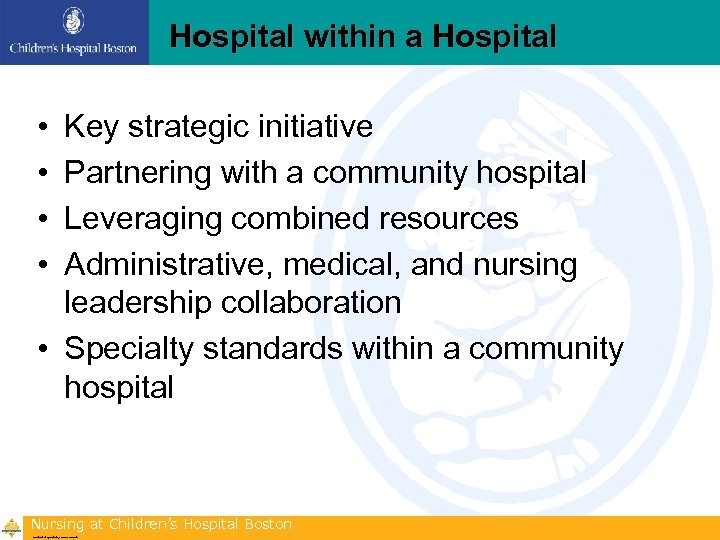 Hospital within a Hospital • • Key strategic initiative Partnering with a community hospital