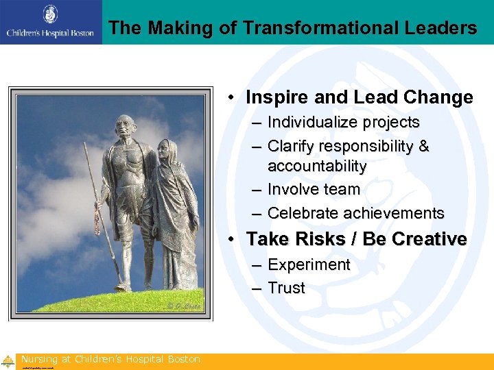 The Making of Transformational Leaders • Inspire and Lead Change – Individualize projects –