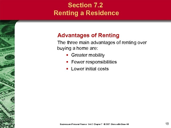 Section 7. 2 Renting a Residence Advantages of Renting The three main advantages of