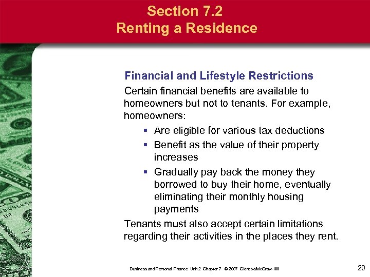 Section 7. 2 Renting a Residence Financial and Lifestyle Restrictions Certain financial benefits are