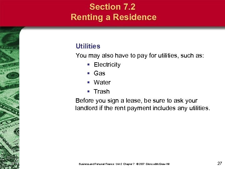 Section 7. 2 Renting a Residence Utilities You may also have to pay for