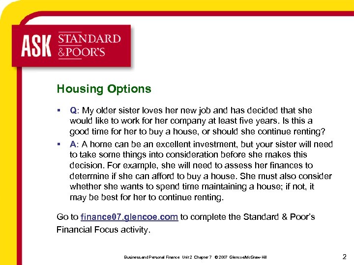 Housing Options § § Q: My older sister loves her new job and has