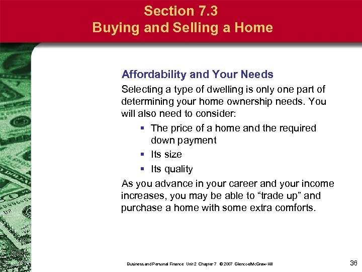 Section 7. 3 Buying and Selling a Home Affordability and Your Needs Selecting a