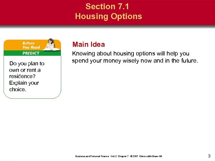 Section 7. 1 Housing Options Main Idea Do you plan to own or rent