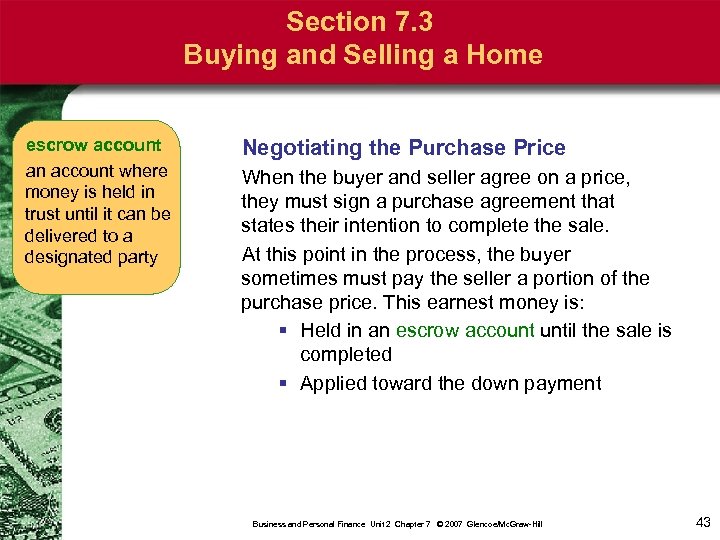 Section 7. 3 Buying and Selling a Home escrow account an account where money