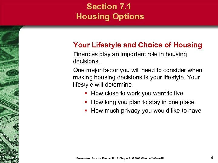 Section 7. 1 Housing Options Your Lifestyle and Choice of Housing Finances play an