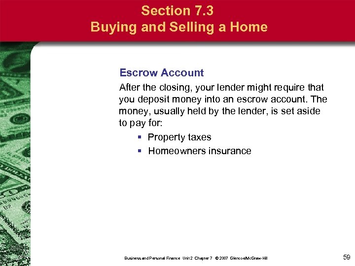 Section 7. 3 Buying and Selling a Home Escrow Account After the closing, your