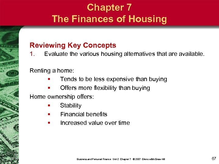 Chapter 7 The Finances of Housing Reviewing Key Concepts 1. Evaluate the various housing