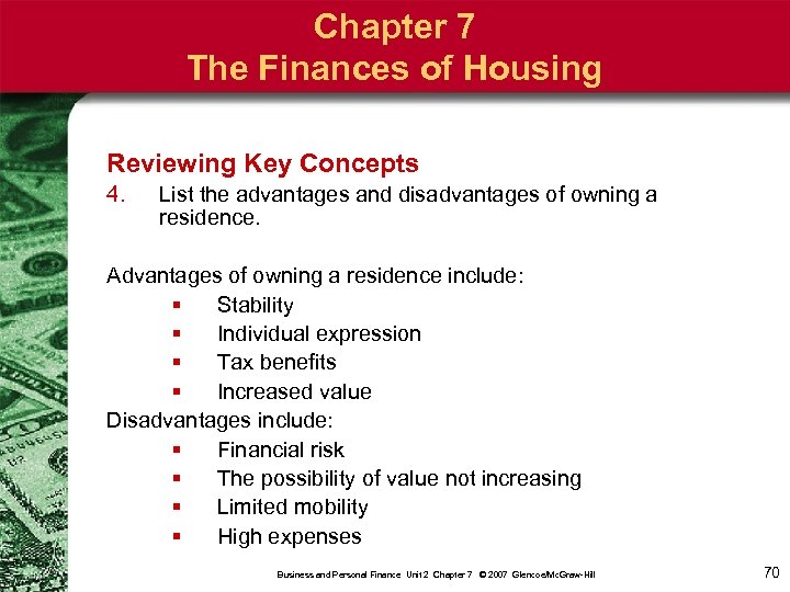 Chapter 7 The Finances of Housing Reviewing Key Concepts 4. List the advantages and