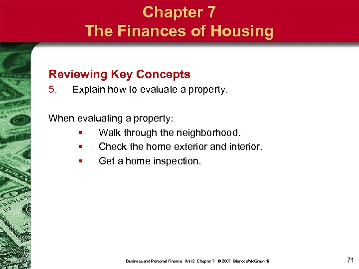 Chapter 7 The Finances of Housing Reviewing Key Concepts 5. Explain how to evaluate