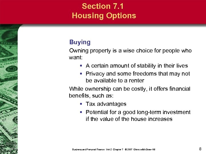 Section 7. 1 Housing Options Buying Owning property is a wise choice for people