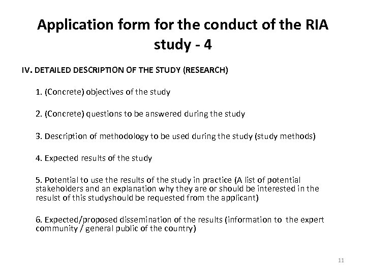Application form for the conduct of the RIA study - 4 IV. DETAILED DESCRIPTION