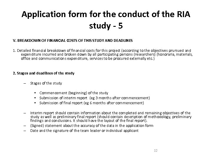 Application form for the conduct of the RIA study - 5 V. BREAKDOWN OF