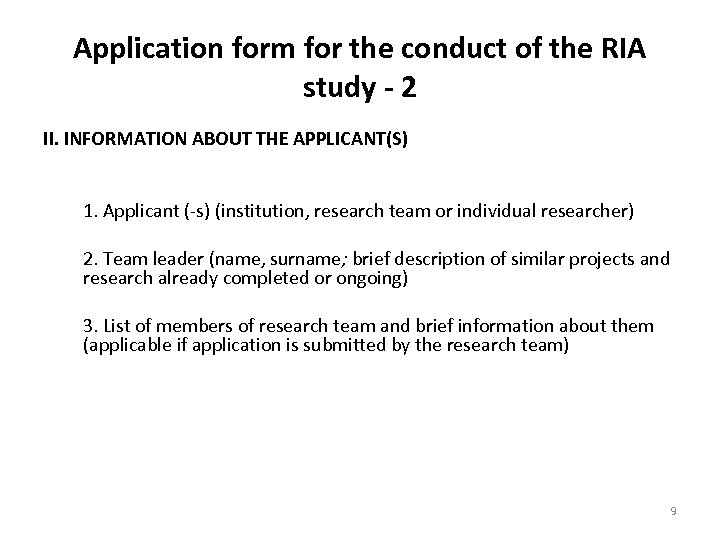 Application form for the conduct of the RIA study - 2 II. INFORMATION ABOUT