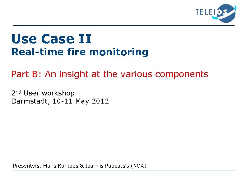 Use Case II Real-time fire monitoring Part B: An insight at the various components