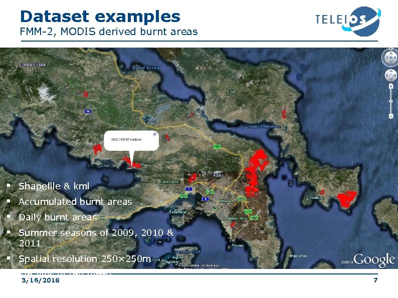 Dataset examples FMM-2, MODIS derived burnt areas § § Shapefile & kml Accumulated burnt