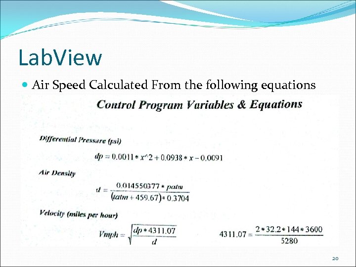 Lab. View Air Speed Calculated From the following equations 20 