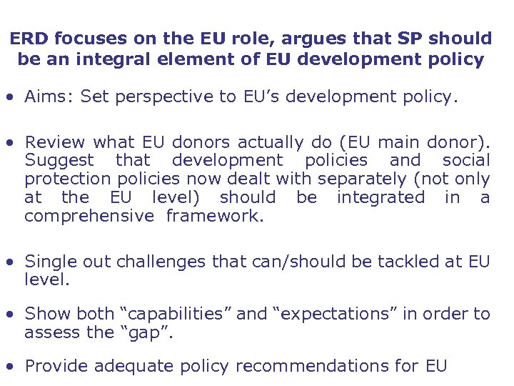 ERD focuses on the EU role, argues that SP should be an integral element