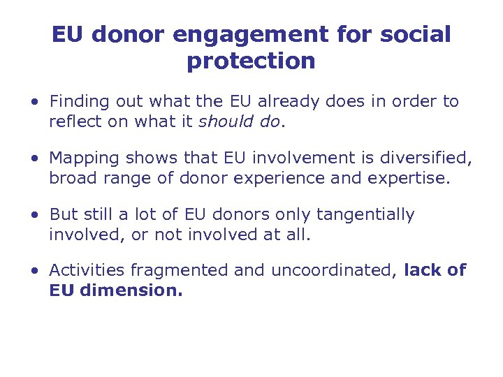 EU donor engagement for social protection • Finding out what the EU already does