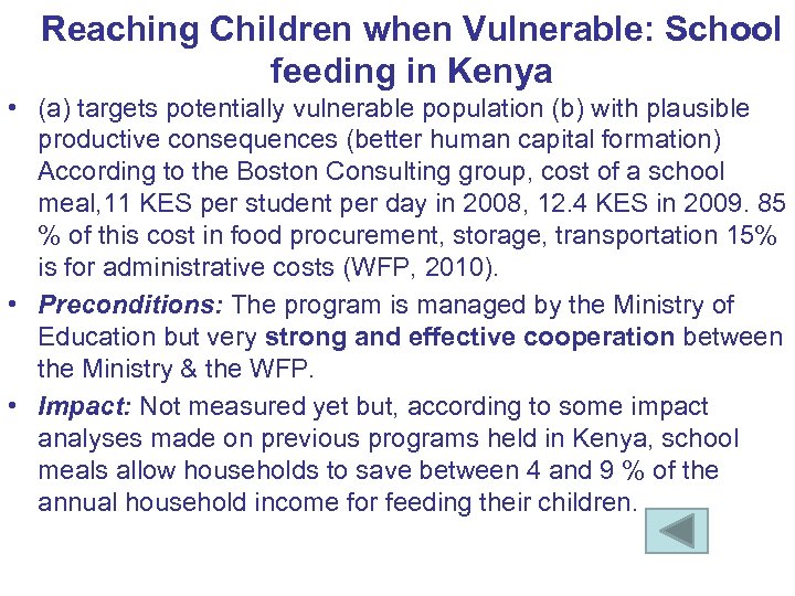 Reaching Children when Vulnerable: School feeding in Kenya • (a) targets potentially vulnerable population