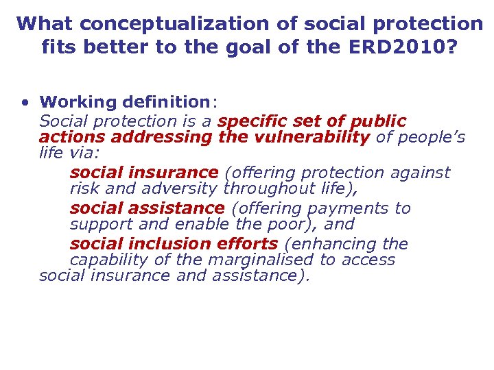 What conceptualization of social protection fits better to the goal of the ERD 2010?