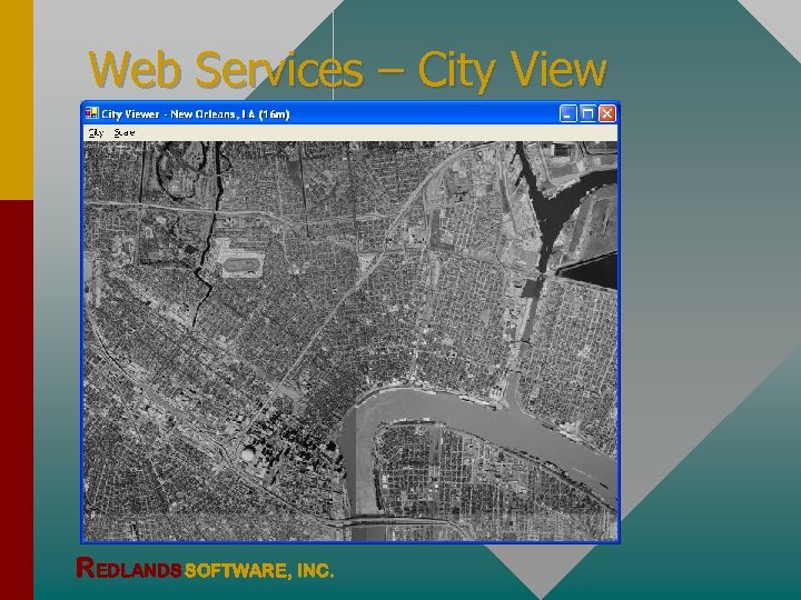 Web Services – City View REDLANDS SOFTWARE, INC. 