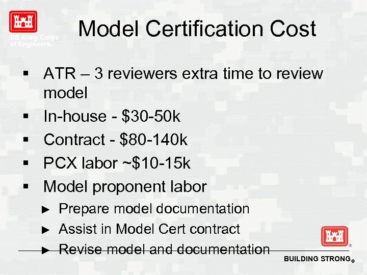 Model Certification Cost § ATR – 3 reviewers extra time to review model §