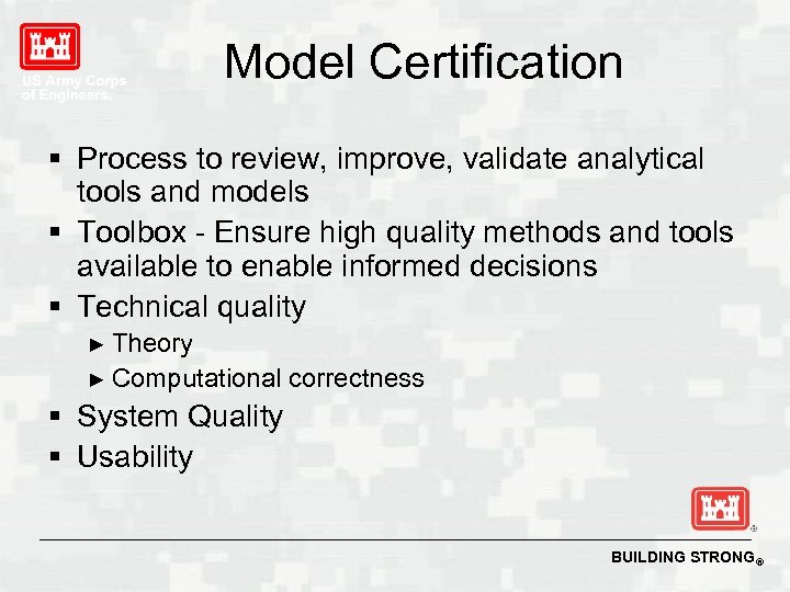 Model Certification § Process to review, improve, validate analytical tools and models § Toolbox