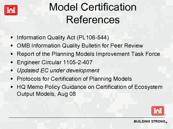 Model Certification References § § § § Information Quality Act (PL 106 -544) OMB