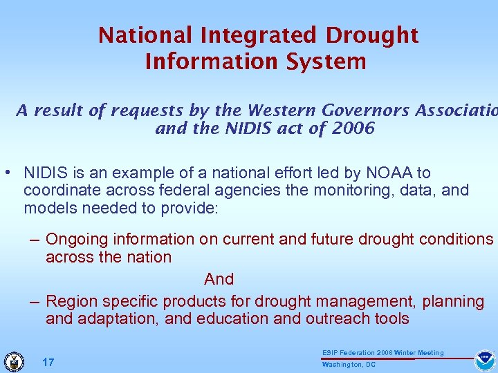 National Integrated Drought Information System A result of requests by the Western Governors Associatio