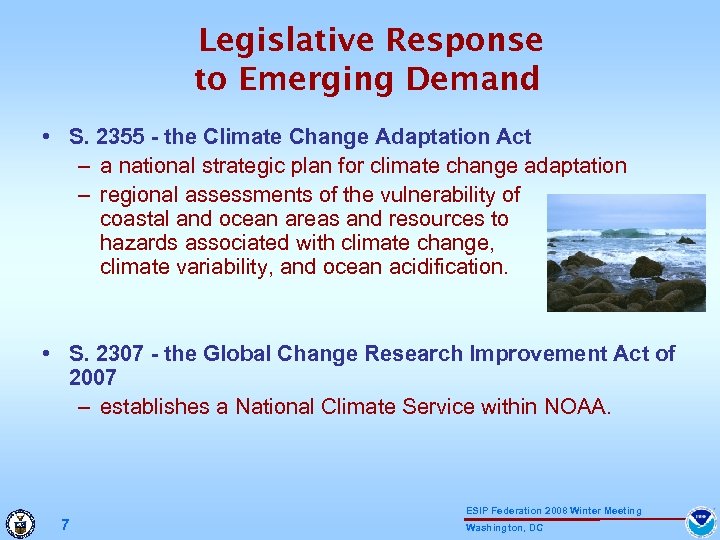 Legislative Response to Emerging Demand • S. 2355 - the Climate Change Adaptation Act
