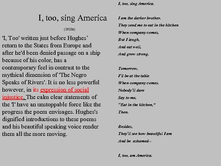 I, too, sing America. I, too, sing America (1920 s) 'I, Too' written just