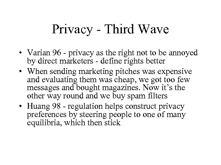 Privacy - Third Wave • Varian 96 - privacy as the right not to