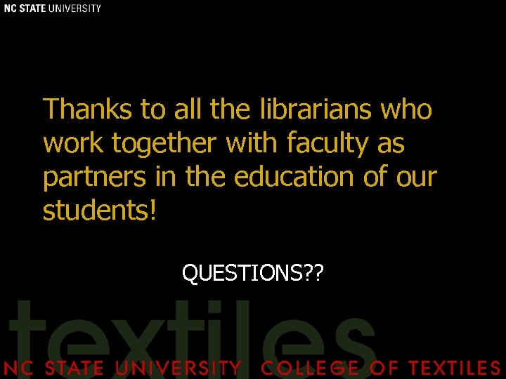 Thanks to all the librarians who work together with faculty as partners in the