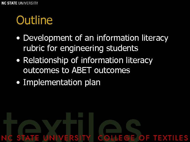 Outline • Development of an information literacy rubric for engineering students • Relationship of