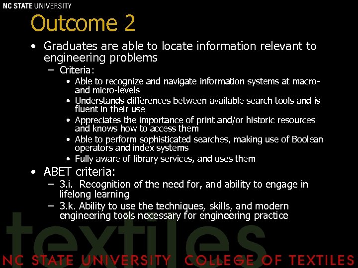 Outcome 2 • Graduates are able to locate information relevant to engineering problems –