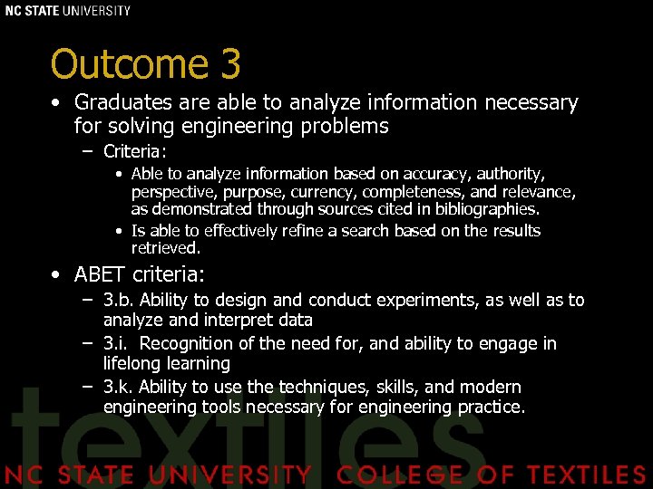 Outcome 3 • Graduates are able to analyze information necessary for solving engineering problems