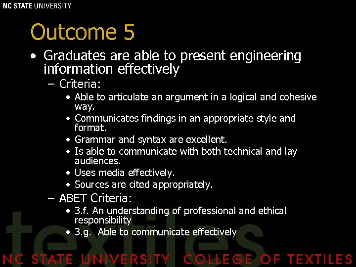 Outcome 5 • Graduates are able to present engineering information effectively – Criteria: •